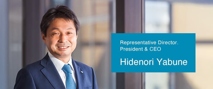 Hidenori Yabune Presentative Director, President & CEO